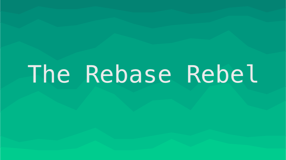 The Rebase Rebel cover image